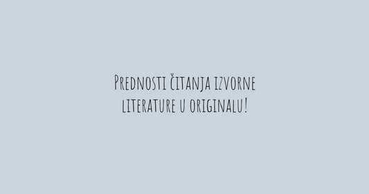 Prednosti čitanja izvorne literature u originalu!