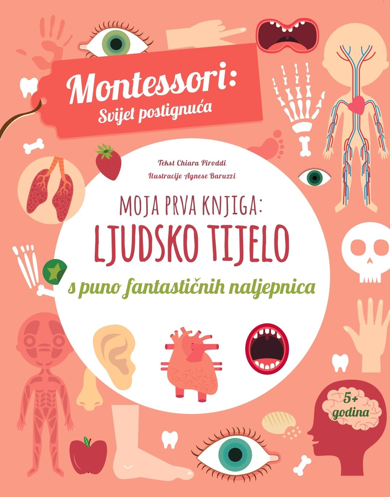 Montessori: Moja prva knjiga- LJUDSKO TIJELO - Chiara Piroddi